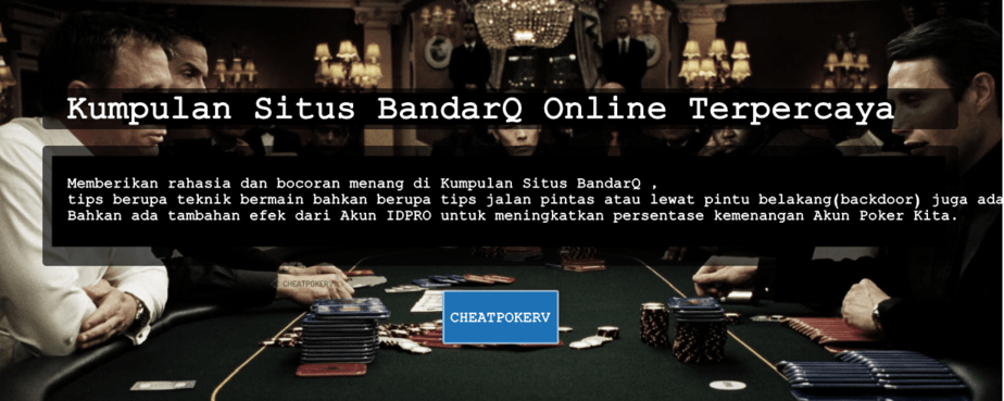 Situs BandarQ Online Terpercaya Dari PokerV