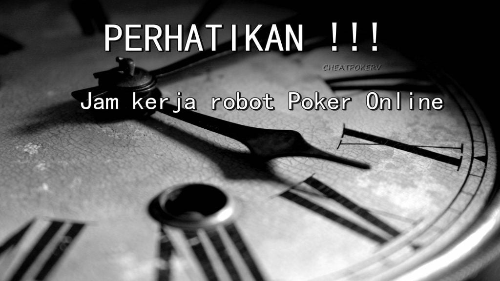 Jam Robot Poker Online Beraksi